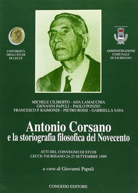 Antonio Corsano E La Storiografia Filosofica Del Novecento Atti Del