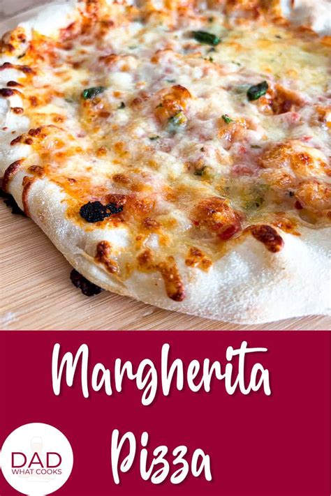 Simple Margherita Pizza Recipe Dad What Cooks