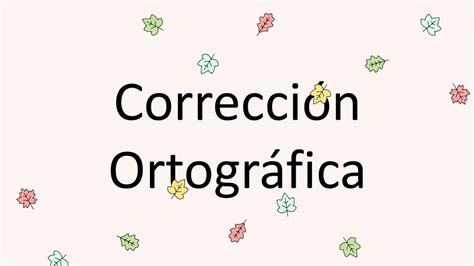 Corrección Ortográfica Jime González uDocz