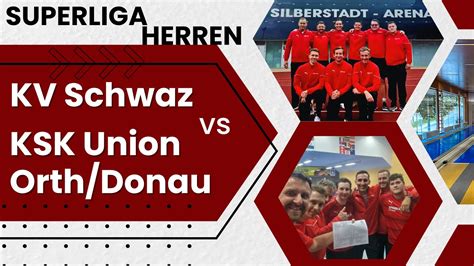 Kv Schwaz I Vs Ksk Union Orth Donau Superliga Herren Kegeln Youtube