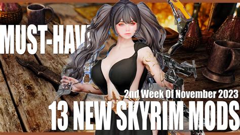 Must Have New Skyrim Mods Worth Your Attention In The Nd Week Of