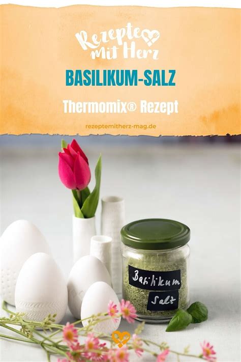 Basilikum Salz Aus Dem Thermomix Rezepte Mit Herz