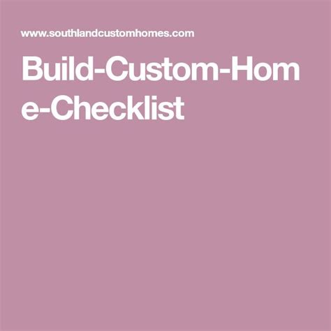 Build Custom Home Checklist Custom Homes Custom Checklist