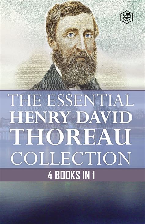 The Essential Henry David Thoreau Collection 4 Books In1 By Henry