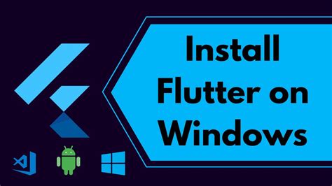 How To Install Flutter In Windows Setup It Complete Guide Visual