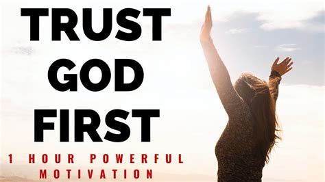 Trust God First 1 Hour Powerful Christian Motivation Inspirational And Motivational Video