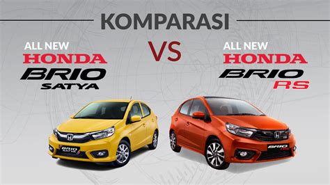 Lengkap Spesifikasi Harga Honda Brio Satya Vs Honda Brio Rs