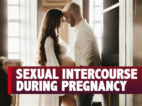 Sexual Intercourse During Pregnancy Benefits Complications And Sex