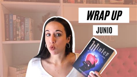 8 Libros Que LeÍ En Junio De Peor A Mejor 💕 Wrap Up 📚belbooks Youtube