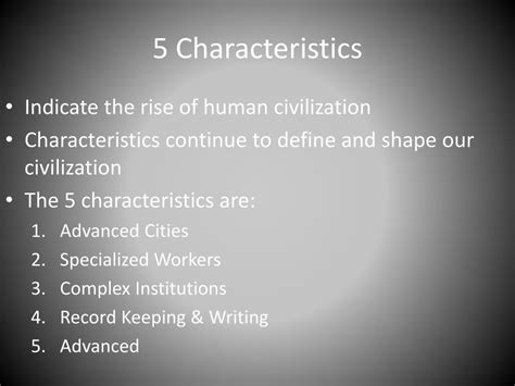 PPT - 5 Characteristics Of Civilization PowerPoint Presentation, free ...