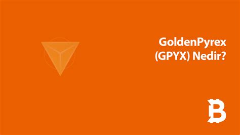 Goldenpyrex Gpyx Nedir