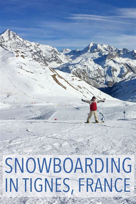 A Perfect Day Snowboarding In Tignes France Tignes