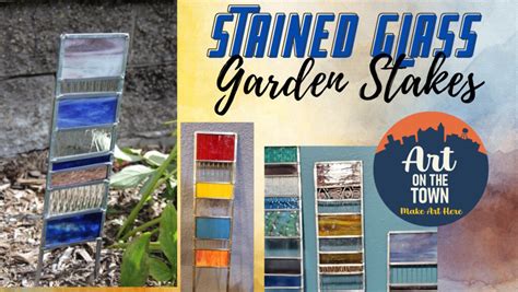 Garden Stake Stained Glass Class Art On The Town Wi