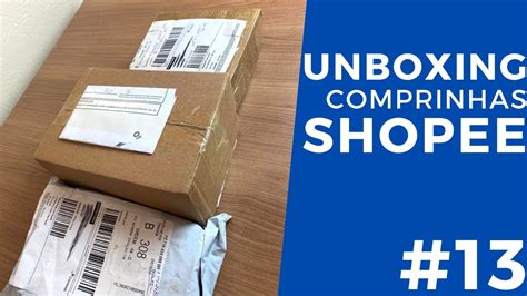 Mega Unboxing Comprinhas Shopee Brasil Pacotes Youtube