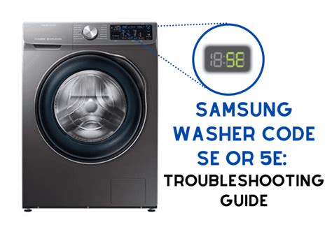 Samsung Washer Error Code 4e How To Reset 7 Easy Steps