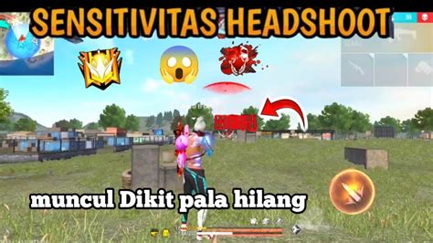 Pengaturan Sensivitas Headshot Terbaik Free Fire Setelah Update Work