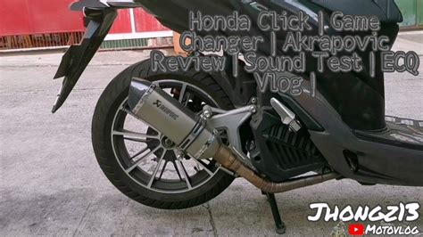 Honda Click Game Changer Akrapovic Review Sound Test ECQ Vlog