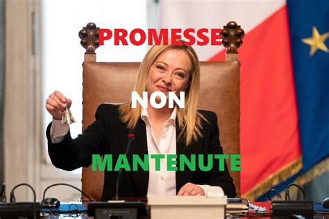 Governo Meloni E Le Promesse Non Mantenute Mondopoliticablog