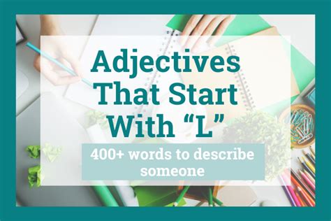 Adjectives That Start With L List Of Words To Describe Someone