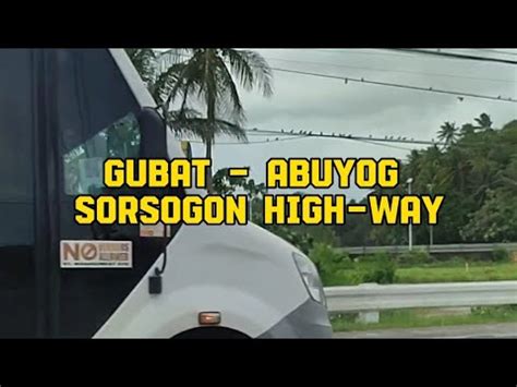 Gubat Sorsogon Joy Ride Pag Ganito Ang Daan Di Ka Mag Sasawa Ka Ka