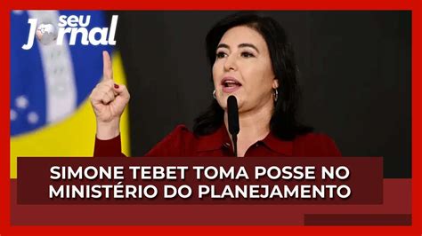 Simone Tebet Toma Posse No Minist Rio Do Planejamento Youtube