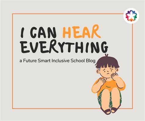 I Can Hear Everything Future Smart Inclusive School