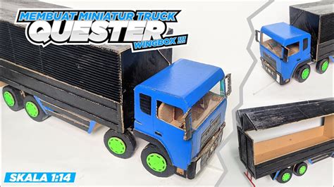 MEMBUAT MINIATUR TRUCK UD QUESTER WINGBOX DARI KARDUS HANDMADE YouTube