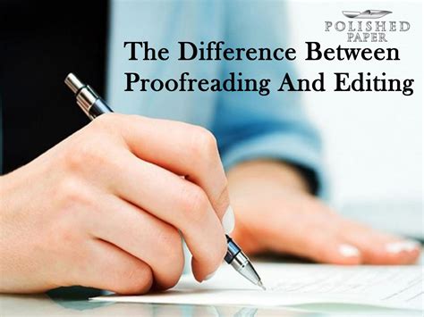 The Difference Between Proofreading And Editing By Polished Paper Issuu