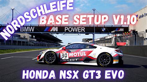 HONDA NSX GT3 EVO NORDSCHLEIFE BASE SETUP FREE ACC V1 10 YouTube