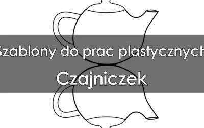 Szablony Do Prac Plastycznych W PDF Do Druku Za Darmo