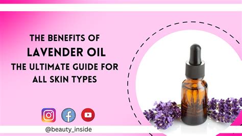 The Benefits of Lavender Oil: The Ultimate Guide for All Skin Types ...