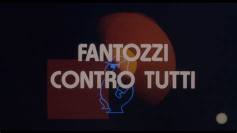 Fantozzi Contro Tutti Sigla D Apertura E Chiusura YouTube