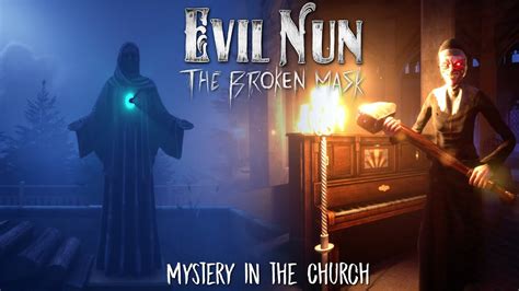 Mystery In The Church Chapter Full Gameplay Evil Nun The Broken Mask