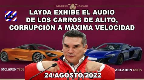 LAYDA SANSORES EXHIBE EL AUDIO DE LOS CARROS DE ALITO CORRUPCIÓN A