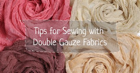 Wunderlabel Highlights The Most Important Tips For Sewing With Double Gauze Fabrics Sewing