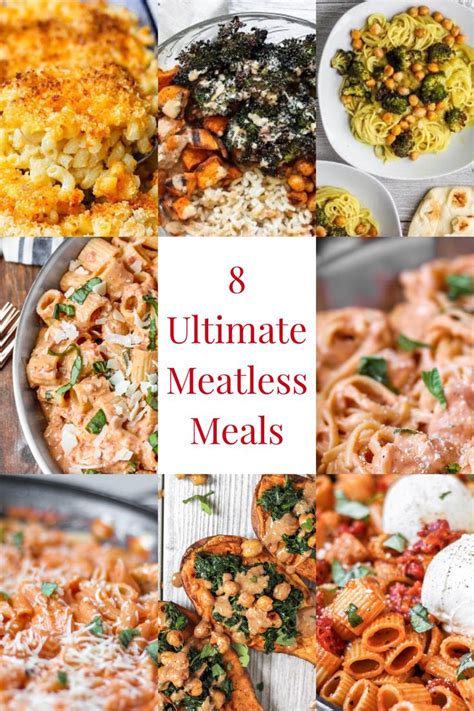 8 Ultimate Meatless Meals Meatless Meals Meatless Meals