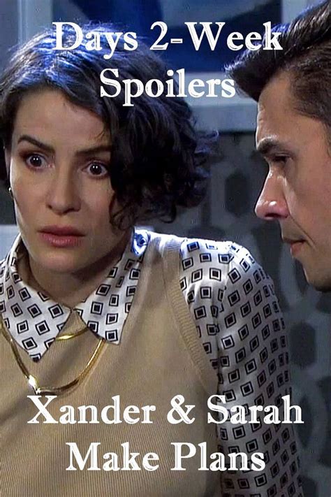 Days Of Our Lives 2 Week Spoilers Xander Makes Plans With Sarah Dool