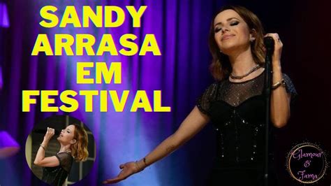 Sandy estreia em festivais show surpreendente e novo repertório