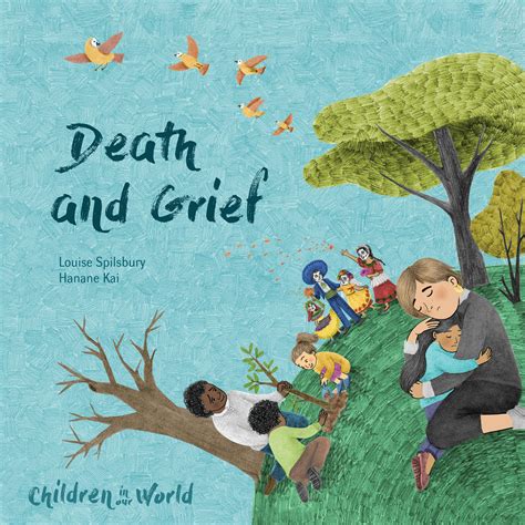 children   world death  grief  louise spilsbury hanane kai