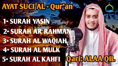 QURAN MERDU YASSEN AR RAHMAN AL WAQIAH AL MULK AL KAHFI Penenang