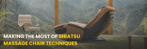 Maximizing Shiatsu Massage Chair Techniques — The Modern Back