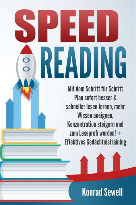 SPEED READING Mit dem Schritt für Schritt Plan sofort besser