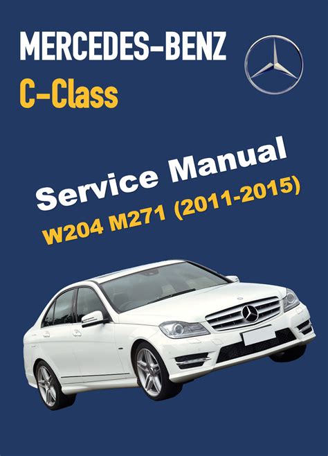 Mercedes Benz C Class W204 M271 Engine 2011 2015 Service Workshop