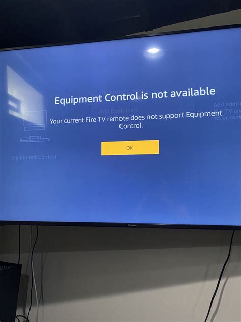 Equipment control added to toshiba fire tv. When I click it, I get this message. : r/fireTV