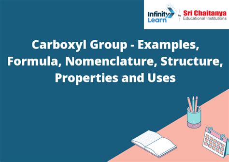 Carboxyl Group - Examples, Formula, Nomenclature, Structure, Properties and Uses