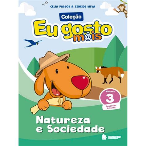 Livro Eu Gosto Mais Natureza E Sociedade Volume 3 Educação