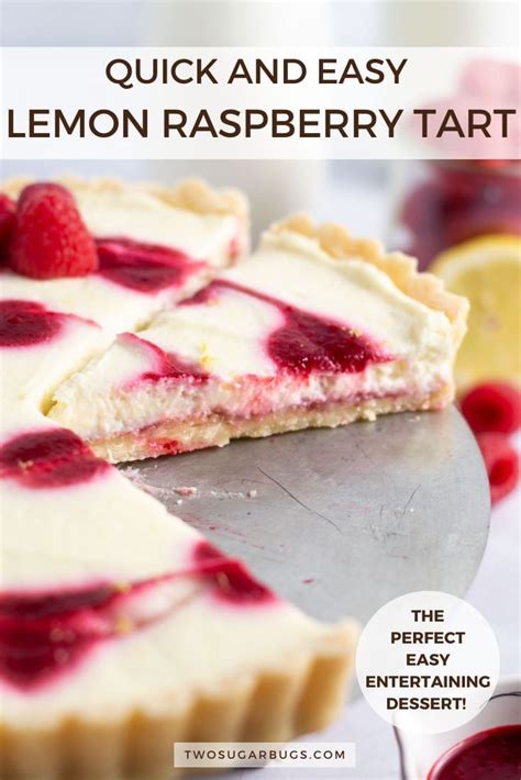 Easy Lemon Raspberry Tart ~ Two Sugar Bugs Recipe Raspberry Tarts Raspberry Tart Recipe