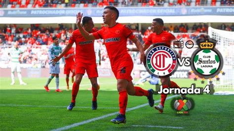 Qué canal transmite Toluca vs Santos EN VIVO por TV Jornada 4 Liga MX