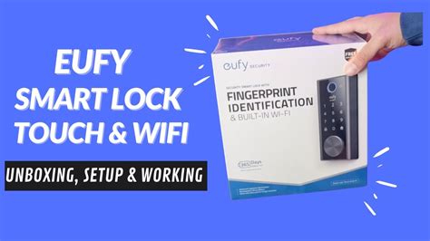 Eufy Smart Lock Touch Wifi Unboxing Setup Installation And App