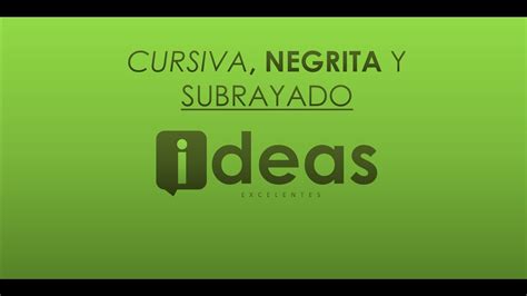 Negrita Cursiva Y Subrayado Youtube